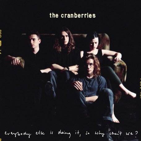 Виниловая пластинка The Cranberries, Everybody Else Is Doing It, So Why Cant We?