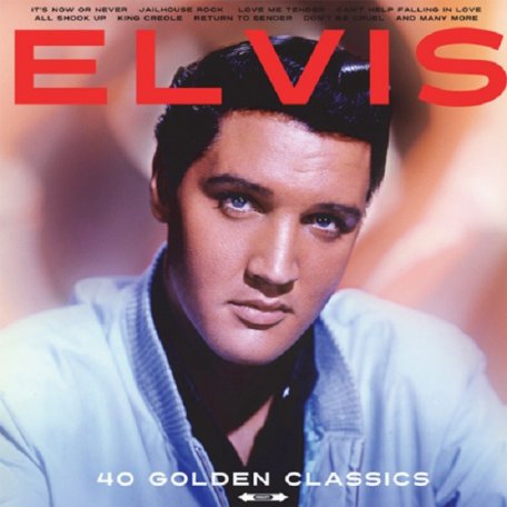 Виниловая пластинка Elvis Presley - 40 GOLDEN CLASSICS