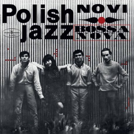 Виниловая пластинка Novi Singers BOSSA NOVA (Polish Jazz/Remastered/180 Gram)