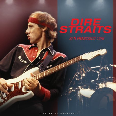 Виниловая пластинка Dire Straits - San Francisco 1979 (Black Vinyl LP)