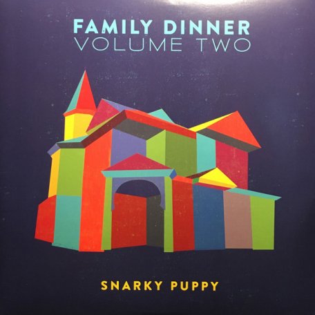 Виниловая пластинка Snarky Puppy, Family Dinner Vol. 2
