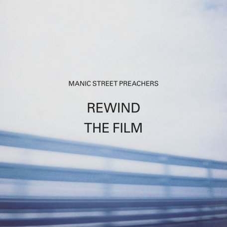 Виниловая пластинка Manic Street Preachers REWIND THE FILM (12 Vinyl standard weight)