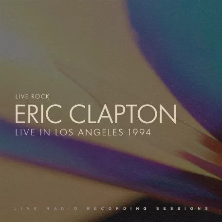 Виниловая пластинка CLAPTON ERIC - LIVE IN LOS ANGELES 1994 (2LP)