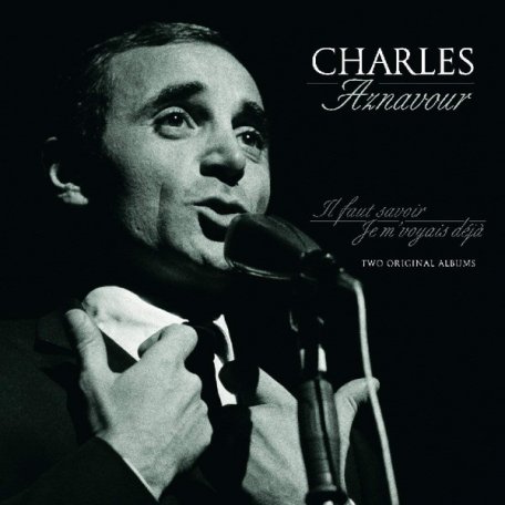 Виниловая пластинка Charles Aznavour — IL FAUT SAVOIR / JE MVOYAIS DEJA (LP)