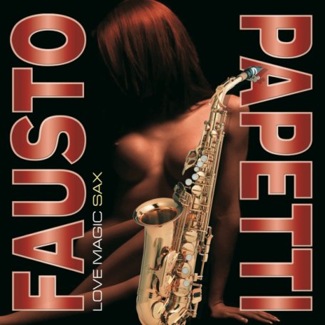 Виниловая пластинка Fausto Papetti — Love Magic Sax (LP)