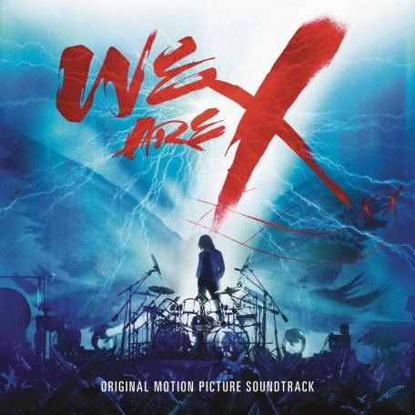 Виниловая пластинка X Japan – We Are X: Original Motion Picture Soundtrack