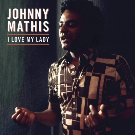 Виниловая пластинка Sony Johnny Mathis I Love My Lady (Limited Clear Smoke Vinyl)