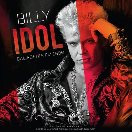 Виниловая пластинка Billy Idol - California Fm 1990 (Black Vinyl LP)