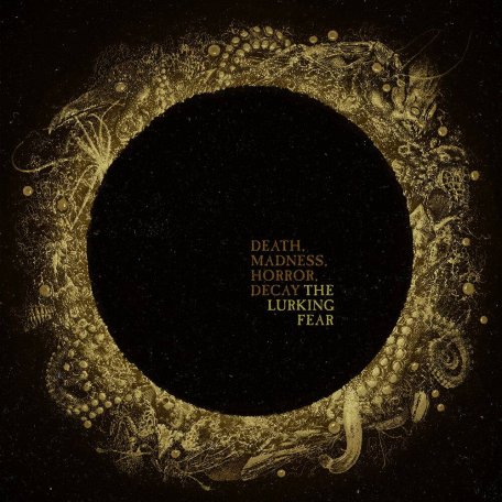 Виниловая пластинка The Lurking Fear - Death, Madness, Horror, Decay (Black Vinyl/Poster)