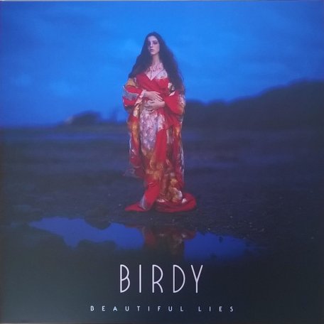 Виниловая пластинка Birdy BEAUTIFUL LIES (180 Gram/Gatefold)