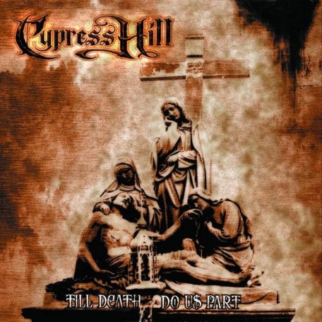 Виниловая пластинка Cypress Hill – Till Death Do Us Part (Black Vinyl 2LP)