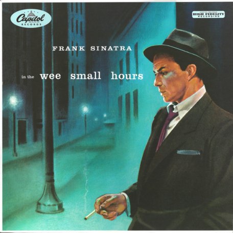 Виниловая пластинка Frank Sinatra, In The Wee Small Hours