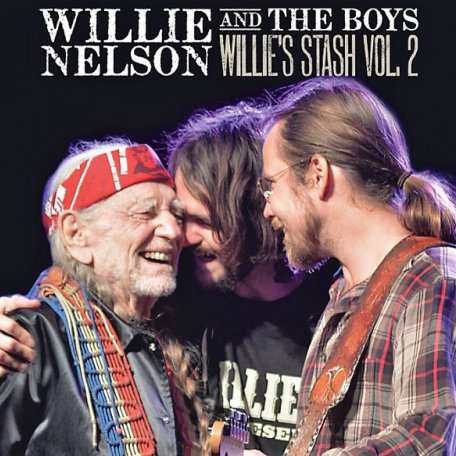 Виниловая пластинка Willie Nelson WILLIE AND THE BOYS: WILLIES STASH VOL. 2
