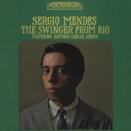 Виниловая пластинка Sergio Mendes THE SWINGER FROM RIO (180 Gram)