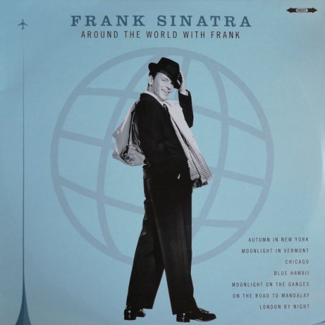 Виниловая пластинка Frank Sinatra - AROUND THE WORLD WITH FRANK