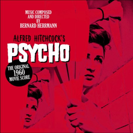 Виниловая пластинка Bernard Herrmann – Psycho (The Original Movie Score) (180 Gram Black Vinyl LP)