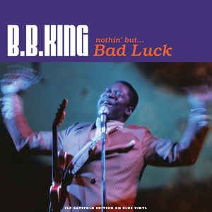 Виниловая пластинка FAT KING, B.B., NOTHIN BUT:BAD LUCK (180 Gram Blue Vinyl)