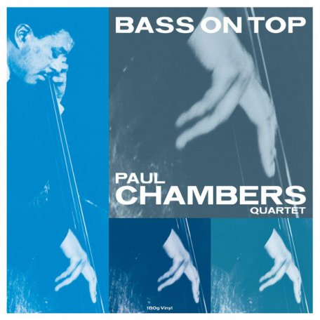 Виниловая пластинка Paul Chambers — BASS ON TOP (180 Gram Black Vinyl)
