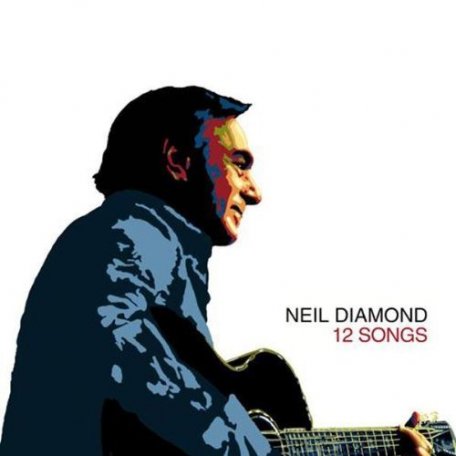 Виниловая пластинка Neil Diamond 12 SONGS (180 Gram)