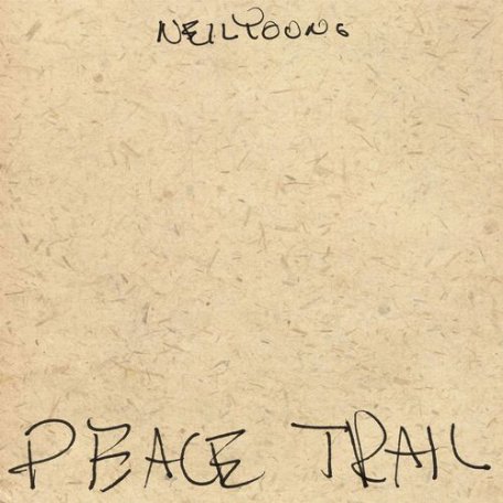 Виниловая пластинка Neil Young PEACE TRAIL