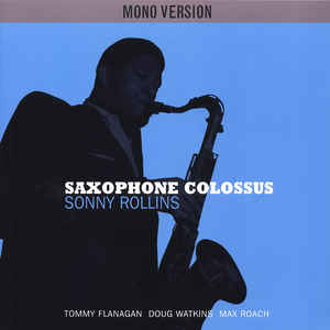 Виниловая пластинка Sonny Rollins SAXOPHONE COLOSSUS MONO VERSION