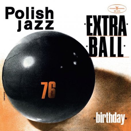 Виниловая пластинка WM Extra Ball Birthday (Polish Jazz/Remastered/180 Gram)