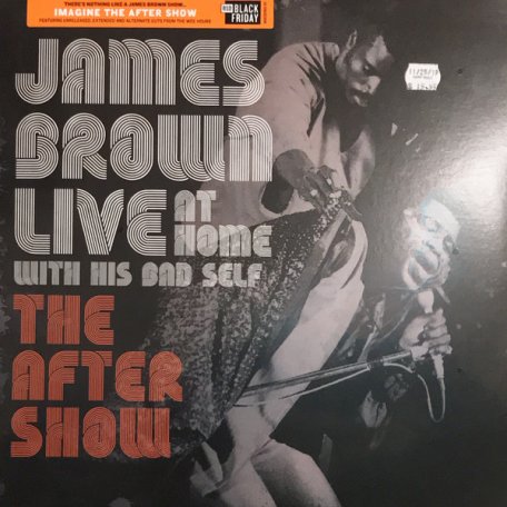 Виниловая пластинка James Brown, Live At Home With His Bad Self: The After Show (2019 Mix)