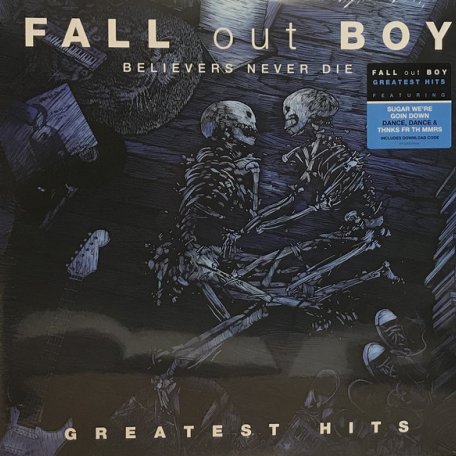 Виниловая пластинка Fall Out Boy — BELIEVERS NEVER DIE GREATEST HITS(2LP)