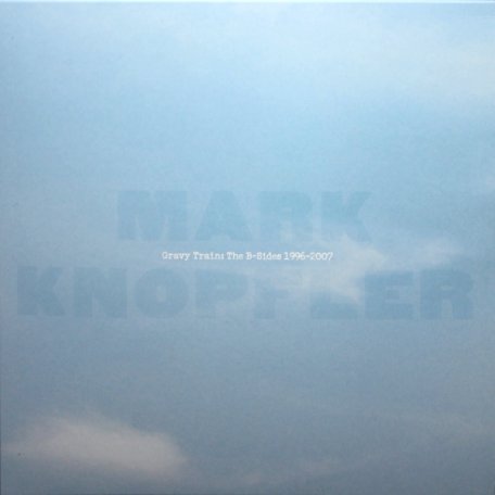 Mark Knopfler Gravy Train The B Sides 1996 2007 LP