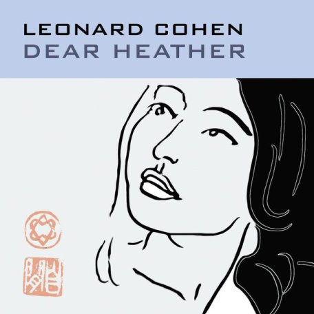 Виниловая пластинка Leonard Cohen DEAR HEATHER (180 Gram)