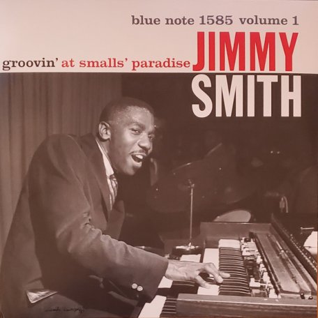 Виниловая пластинка Smith, Jimmy, Groovin At Smalls Paradise