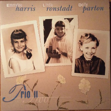 Виниловая пластинка Dolly Parton, Linda Ronstadt, Emmylou Harris TRIO II ORIGINAL ALBUM (180 Gram)