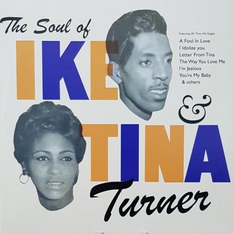 Виниловая пластинка Ike & Tina Turner - The Soul Of Ike and Tina Turner (180 Gram Black Vinyl LP)