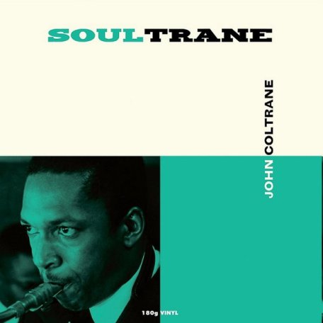 Виниловая пластинка John Coltrane SOULTRANE (180 Gram/Remastered/W233)