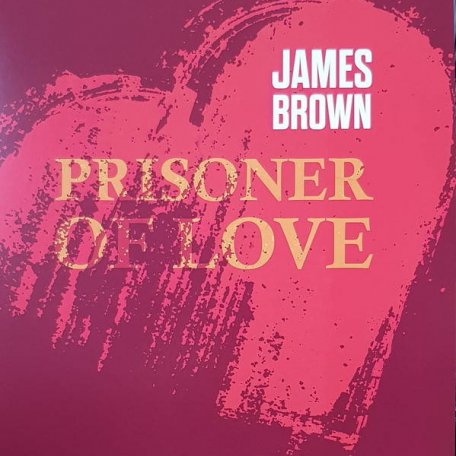 Виниловая пластинка James Brown - Prisoner Of Love (Limited)