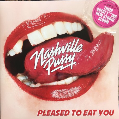 Виниловая пластинка Nashville Pussy — PLEASED TO EAT YOU (LP)