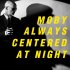 Виниловая пластинка Moby - Always Centered At Night (Yellow Vinyl 2LP, Limited Edition) фото 1