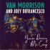 Виниловая пластинка Sony Van Morrison / Joey Defrancesco YouRe Driving Me Crazy (Gatefold) фото 3