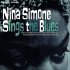 Виниловая пластинка Nina Simone ‎– Nina Simone Sings The Blues фото 1