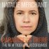 Виниловая пластинка Natalie Merchant PARADISE IS THERE: THE NEW TIGERLILY RECORDINGS (180 Gram) фото 1