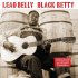 Виниловая пластинка Lead Belly — BLACK BETTY (180 GRAM/REMASTERED/W570) фото 1
