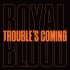 Виниловая пластинка Royal Blood - Troubles Coming (7/Limited Black Vinyl) фото 1