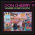 Виниловая пластинка Don Cherry - Where Is Brooklyn? (Blue Note Classic) фото 1