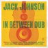 Виниловая пластинка Jack Johnson - In Between Dub (Coloured Vinyl LP) фото 1