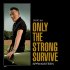 Виниловая пластинка Bruce Springsteen - Only The Strong Survive (Black Vinyl 2LP) фото 1