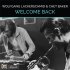 Виниловая пластинка Chet Baker; Lackerschmid, Wolfgang - Welcome Back (Black Vinyl LP) фото 1