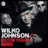 Виниловая пластинка Wilko Johnson, Blow Your Mind фото 1