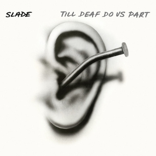 Рок BMG Rights Slade - Till Deaf Do Us Part (Limited White / Black Splatter Vinyl LP)