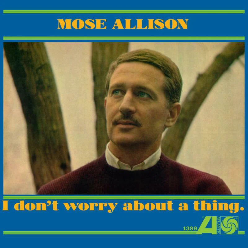 Джаз IAO Mose Allison - I Don't Worry About A Thing (Black Vinyl LP)