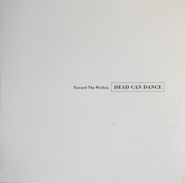 Рок 4AD Dead Can Dance — TOWARD THE WITHIN (2LP) - фото 4